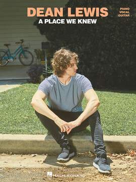 Dean Lewis - A Place We Know