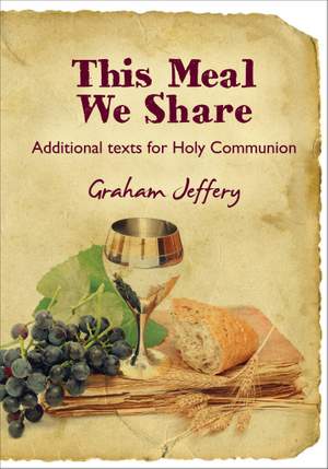 Graham Jeffery: This Meal We Share
