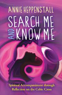 Annie Heppenstall: Search Me And Know Me