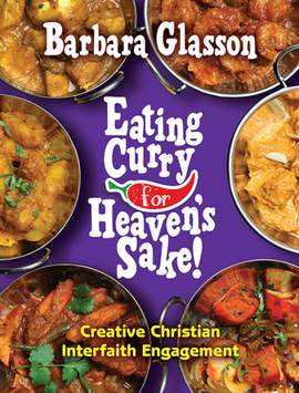 Barbara Glasson: Eating Curry For Heaven'S Sake