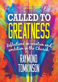 Ray Tomkinson: Called To Greatness