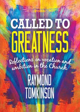 Ray Tomkinson: Called To Greatness