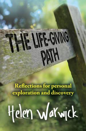 Helen Warwick: The Life-Giving Path