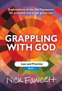 Nick Fawcett: Grappling With God Vol. 1