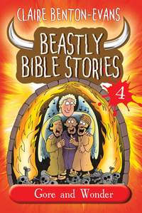 Claire Benton-Evans: Beastly Bible Book 4