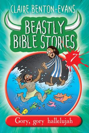 Claire Benton-Evans: Beastly Bible Book 7