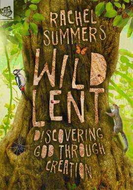 Rachel Summers: Wild Lent
