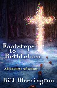 Bill Merrington: Footsteps To Bethlehem