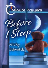 Nicky Edwards: 3 Minute Prayers Before I Sleep