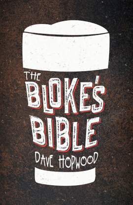 Dave Hopwood: Blokes Bible
