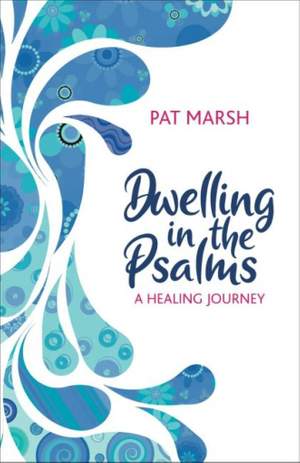 Pat Marsh: Dwelling In The Psalms