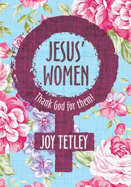 Joy Tetley: Jesus'S Women