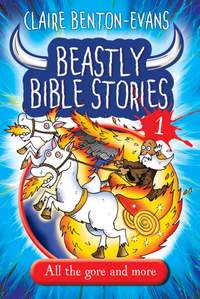 Claire Benton-Evans: Beastly Bible Book 1
