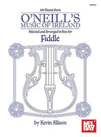 Kevin Allison: 100 Tunes from O'Neill's Music of Ireland