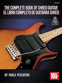 Pablo Pescatore: The Complete Book of Shred Guitar
