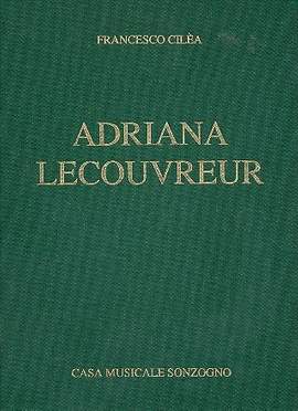 Francesco Cilea: Adriana Lecouvreur