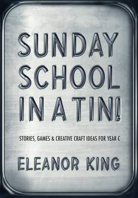 Eleanor King: Sunday School In A Tin! Spring Term