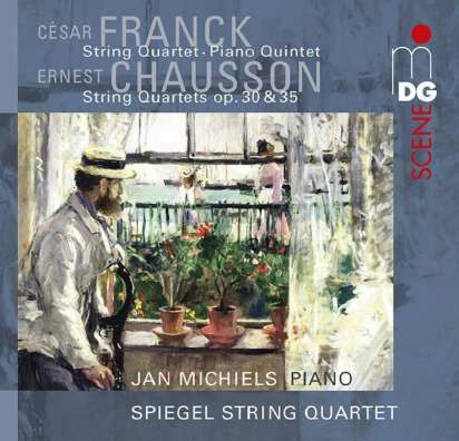 Franck: Quartet & Quintet, Chausson: Quartets