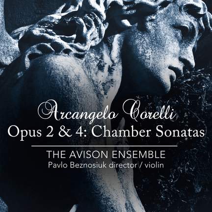 Corelli: Opus 2 & 4: Chamber Sonatas