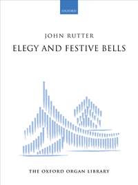 Rutter, John: Elegy and Festive Bells
