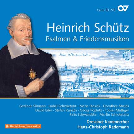 Schütz: Psalmen & Friedenmusiken
