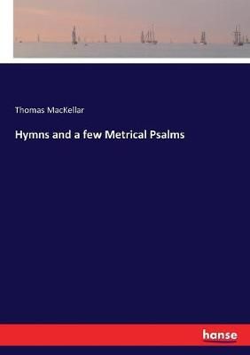 Hymns and a few Metrical Psalms