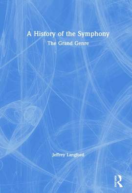 A History of the Symphony: The Grand Genre