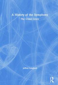 A History of the Symphony: The Grand Genre