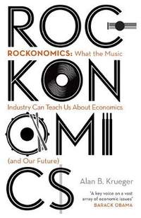 Rockonomics: How the Music Industry Can Explain the Modern Economy