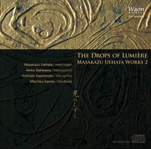 The Drops of Lumiére – Masakazu Uehata works 2