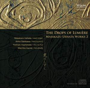 The Drops of Lumiére – Masakazu Uehata works 2