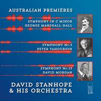 Australian Premières - Symphonies by Marshall-Hall, Tahourdin & David Morgan