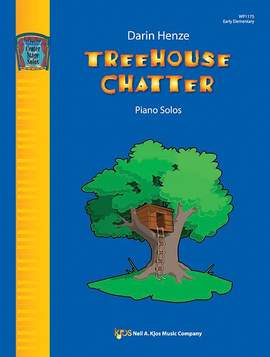 Henze, Darin: Treehouse Chatter (piano)