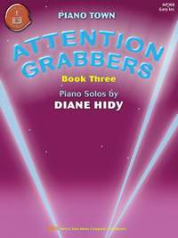 Hidy, Diane: Piano Town: Attention Grabbers Book 3