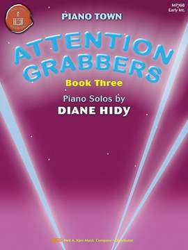 Hidy, Diane: Piano Town: Attention Grabbers Book 3