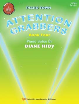 Hidy, Diane: Piano Town: Attention Grabbers Book 4