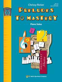 Ricker, Chrissy: Prelude to Mastery, Book 1 (piano)