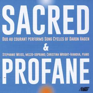 Sacred & Profane: Duo Au Courant Performs Song Cycles of Daron Hagen