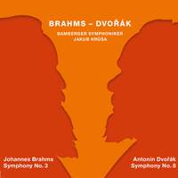 Brahms: Symphony No. 3 & Dvořák: Symphony No. 8