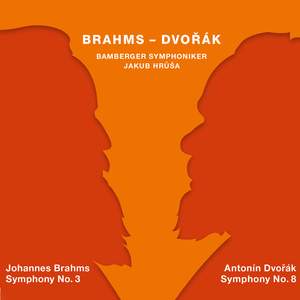 Brahms: Symphony No. 3 & Dvořák: Symphony No. 8