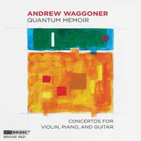 Andrew Waggoner: Quantum Memoir