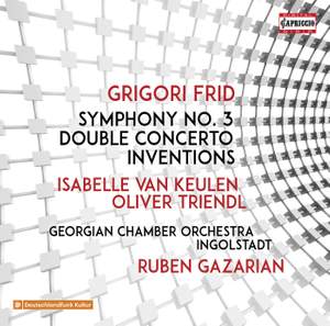 Grigori Frid: Symphony No. 3, Double Concerto & Inventions