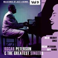 Milestones of Jazz Legends - Oscar Peterson & The Greatest Singers, Vol. 9