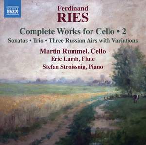 Ferdinand Ries: Complete Works for Cello, Vol. 2