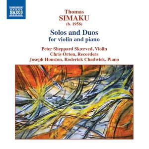 Thomas Simaku: Solos and Duos for violin and piano