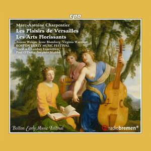 MA Charpentier: Les Plaisirs de Versailles & Les Arts Florissants