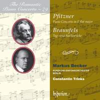 The Romantic Piano Concerto 79 - Pfitzner & Braunfels