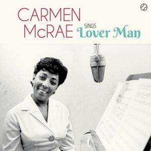 Carmen McRae Sings Lover Mans + 2 Bonus Tracks - Vinyl Edition