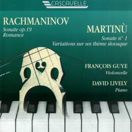Rachmaninoff: Cello Sonata in G Minor, Op. 19 - Romance in F Minor, Op. 10, No. 6 - Martinů: Variations on a Slovakian Theme, H. 378 - Cello Sonata No. 1, H. 277