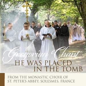 Gregorian Chant - He was Placed In The Tomb